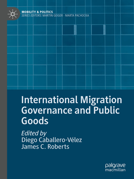 Title details for International Migration Governance and Public Goods by Diego Caballero-Vélez - Available